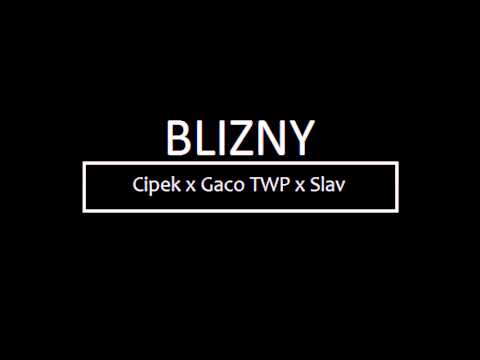 Cipek X Gaco TWP X Slav - Blizny