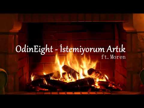 OdinEight - İstemiyorum artık (Ft. Moren)