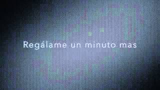 Luis Fonsi - Regalame Un Minuto Mas