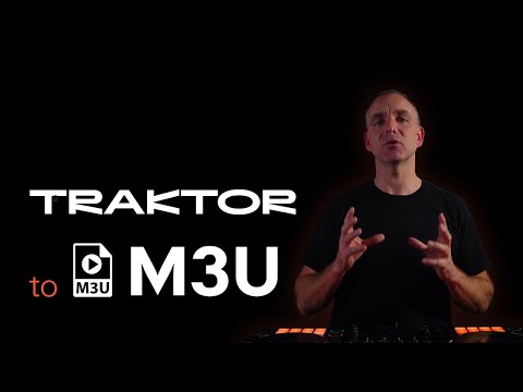 TRAKTOR to M3U Playlists