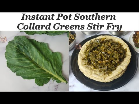 Collard Greens Stir Fry | Instant Pot Southern Collard Greens | How to make Collard Greens Recipe