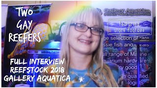Full Interview with Gallery Aquatica - ReefStock Australia 2018