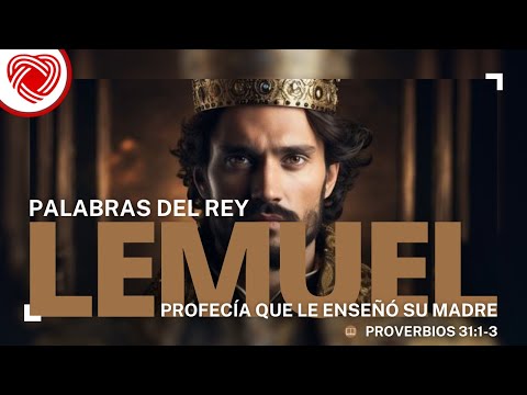PROVERBIOS 31:1-3 | PALABRAS DEL REY LEMUEL | CALVARY CHAPEL