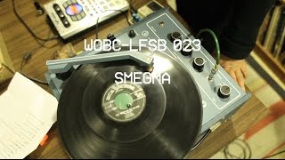 WOBC-LFSB 023: Smegma- Full Session