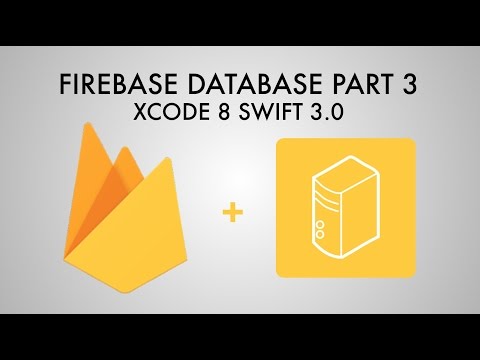 Firebase Database In Xcode 8 (Swift 3) - Part 3/3