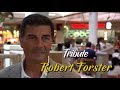 Robert Forster Tribute