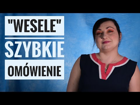 Wesele Stanisław Wyspiański - przypomnienie lektury