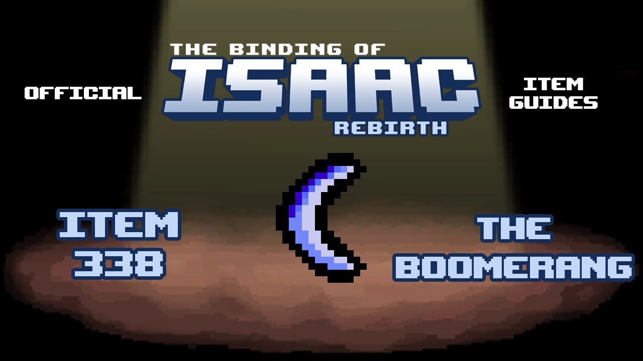 Official TBOI Item Guides No. 338: The Boomerang