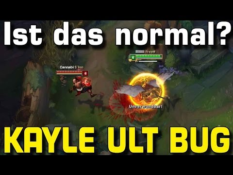 Kayle Ult Bug | Ist das normal? [Guide/Tutorial]