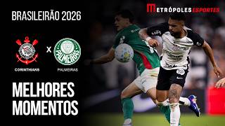 Corinthians 0 x 0 Palmeiras | Melhores Momentos | Brasileirão 2026