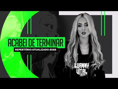 ACABEI DE TERMINAR - LUANNY VITAL ( Repertório 2022 ) @LuannyVital