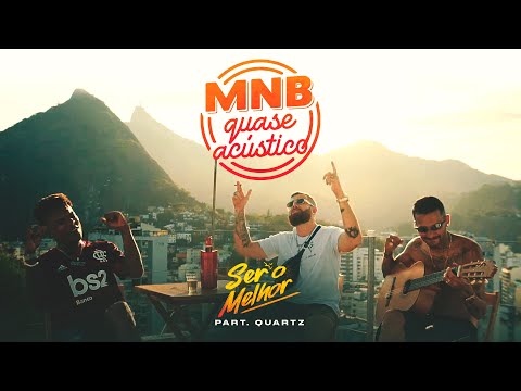 MNB Quase Acústico #2 - Ser o Melhor - Quartz