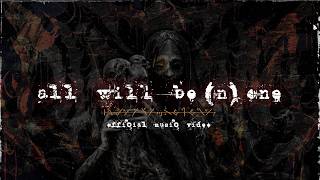 All Will Be (N)one - Distant