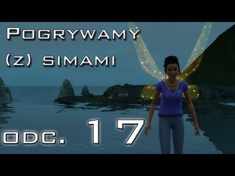 Pogrywamy (z) simami odc. 17 - The Sims 3 - "Wieczór panieński"
