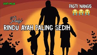 Download lagu PASTI NANGIS 😭😭😭 PUISI RINDU AYAH PALING SEDIH || UKHTI MOJA mp3