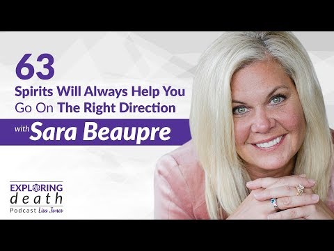 Exploring Death Podcast: Spirits Will Always Help You with Sara Beaupre - Episode 63