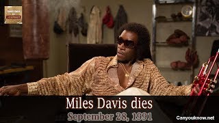 Miles Davis dies September 28 1991