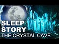 Deep Sleep Story Inspiring Story For Adults To Sleep The Crystal Cave