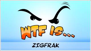 ► WTF Is... - Zigfrak ? (WTF-a-thon Game 15)