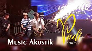 Download lagu PADI BAND - PADI REBORN AKUSTIK FULL ALBUM mp3