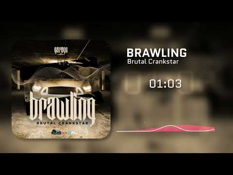 Brutal Crankstar - Brawling (Garage riddim)