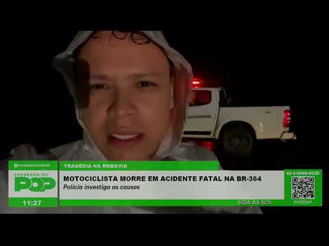 Motociclista morre em acidente fatal na BR-364