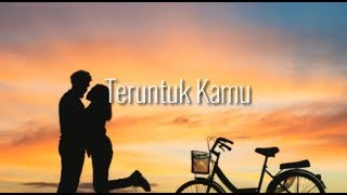 Download lagu Kata-Kata Untuk Pacar Bikin Terharu😫 - Teruntuk Kamu mp3