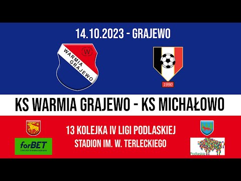 14.10.2023 IV LIGA PODLASKA (13 kolejka) WARMIA Grajewo - KS Michałowo