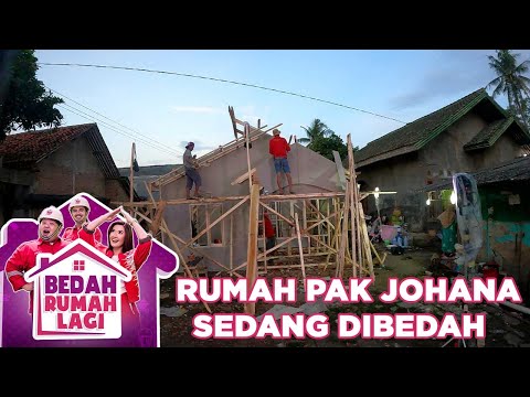 Proses Pembangunan Rumah Pak Johana - Bedah Rumah Lagi