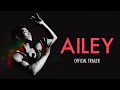 Ailey - Trailer