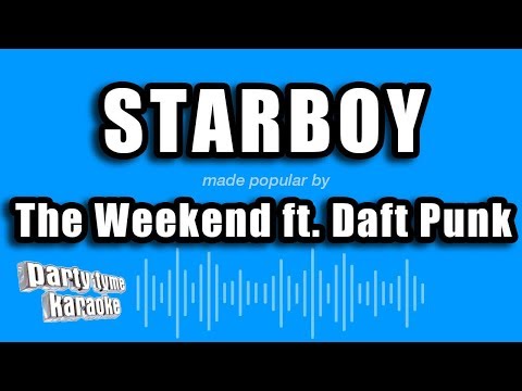 The Weeknd ft. Daft Punk - Starboy (Karaoke Version)