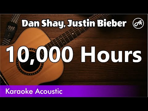Dan Shay, Justin Bieber - 10,000 Hours (SLOW karaoke acoustic)
