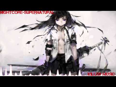 Nightcore~Supernatural