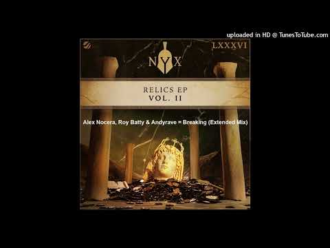 Alex Nocera, Roy Batty & Andyrave = Breaking (Extended Mix)