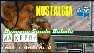 Download lagu Nostalgia' Dongeng Wa Kepoh mp3