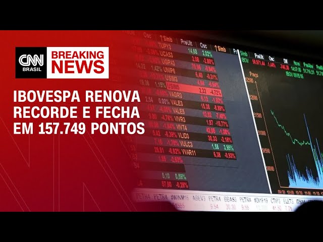 Bolsa fecha acima dos 157 mil pontos e bate 12º recorde seguido | FECHAMENTO DE MERCADO