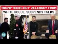 Trump Asks Zelensky To Leave White House After Verbal Fight, Cancels Talks: ‘He Can Come Back When…’