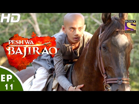 Peshwa Bajirao - पेशवा बाजीराव - Ep 11 - 6th Feb, 2017