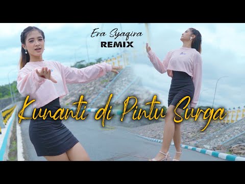 Kunanti Di Pintu Surga  (DJ REMIX) - Era Syaqira  //  Walau kau orang tak punya tapi kau kaya cinta