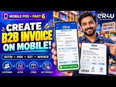 How to Create a B2B GST Invoice on eR4U Mobile POS | Part 6