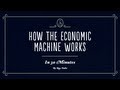 How The Economic Machine Works by Ray Dalio ...