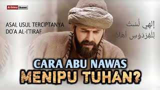 Download lagu Cara Abu Nawas Menipu Tuhan Dengan Sya'ir Do'a Al I'tiraf? | Inilah Asal Usul Syair Pengakuan Dosa! mp3