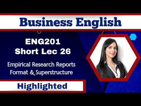 ENG201 Short Lecture 26_Empirical Research Reports_Format_Superstructure_Eng201 Short Lec 26