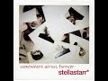 Stellastarr*  -  Somewhere Across Forever