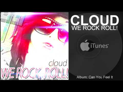 Cloud - WE ROCK ROLL! (Official Promotion Video)