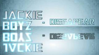 Jackie Boyz - Dissapear