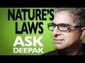 Are Nature's Laws Structured In Consciousness? Ask Deepak Chopra!