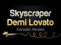 Demi Lovato Skyscraper Karaoke Version