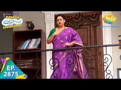 Taarak Mehta Ka Ooltah Chashmah - Episode 2875 - Full Episode