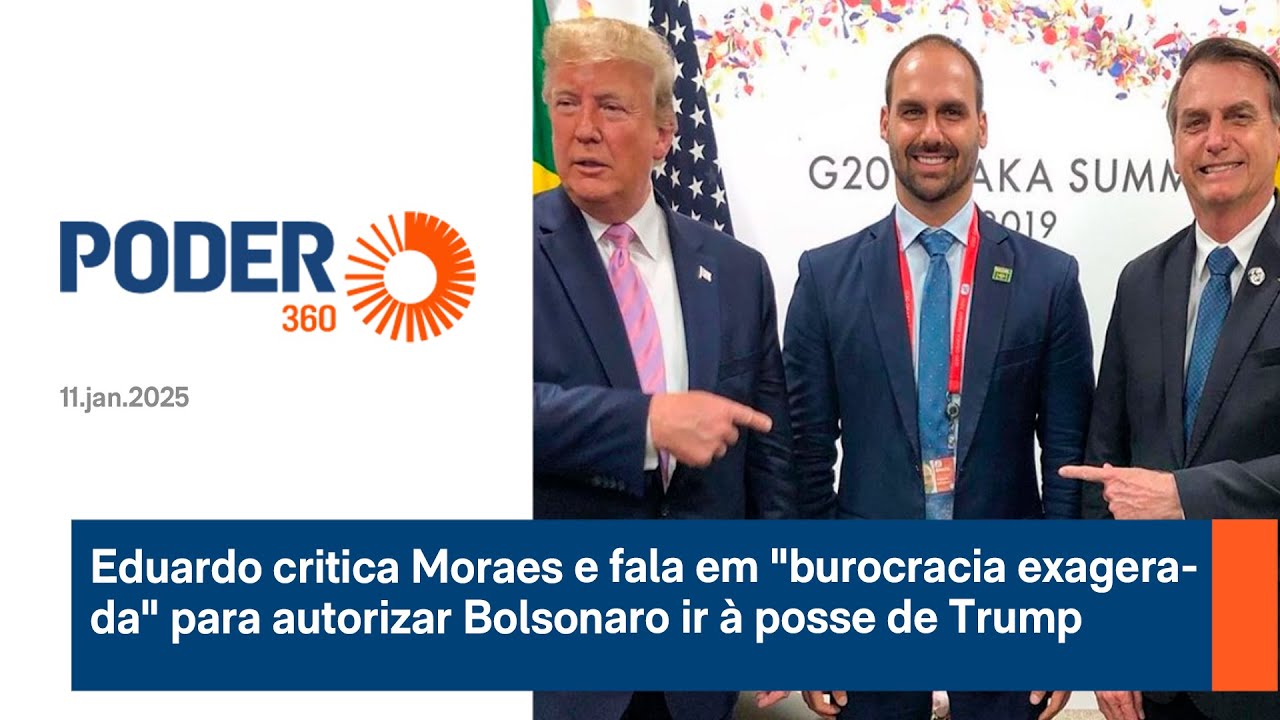 Eduardo critica Moraes e fala em "burocracia exagerada" para autorizar Bolsonaro ir à posse de Trump